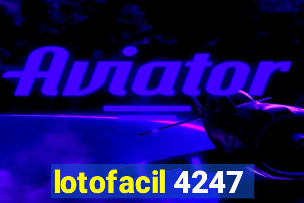 lotofacil 4247